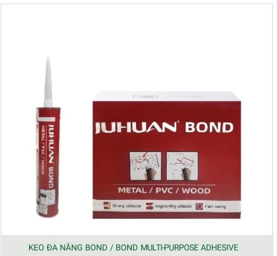 Keo đa năng Juhuan Bond - Phú Sơn Group phân phối